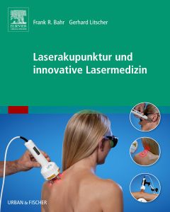 Laserakupunktur und innovative Lasermedizin  9783437582752  Elsevier GmbH