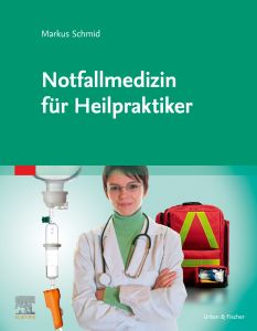 Notfallmedizin für Heilpraktiker