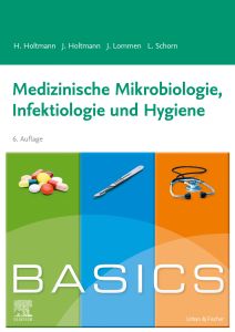 BASICS Medizinische Mikrobiologie, Hygiene und Infektiologie