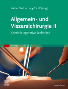 Allgemein- und Viszeralchirurgie II - Spezielle operative Techniken