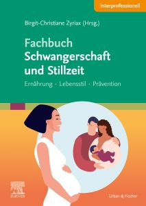 Fachbuch Schwangerschaft und Stillzeit - Ernährung, Lebensstil, Prävention