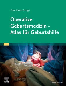 Operative Geburtsmedizin - Atlas für Geburtshilfe