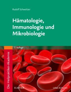 Die Heilpraktiker-Akademie. Hämatologie, Immunologie und Mikrobiologie