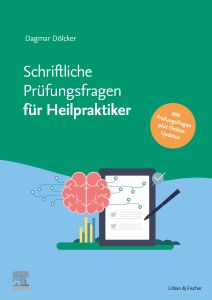 Schriftliche Heilpraktikerprüfung 2016 - 2021 - mit halbjährlichem Update