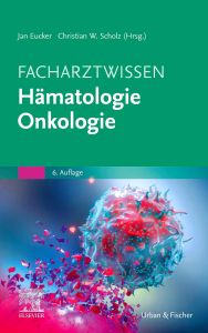 Facharztwissen Hämatologie Onkologie