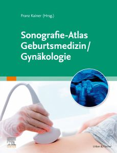 Sonografie-Atlas Geburtsmedizin/Gynäkologie