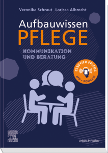 Aufbauwissen Pflege Kommunikation und Beratung