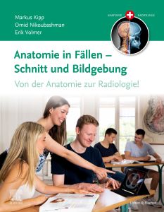 Anatomie in Fällen - Schnitt und Bildgebung