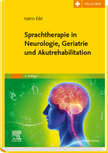 Sprachtherapie in Neurologie, Geriatrie und Akutrehabilitation