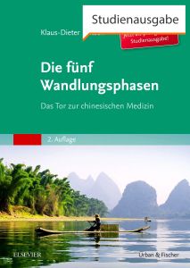 Die Fünf Wandlungsphasen Studienausgabe