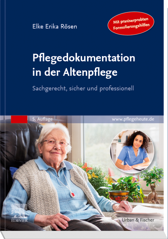 5 Grundsätze Der Pflegedokumentation Pflegedokumentation in der Altenpflege - 9783437279546 | Elsevier GmbH