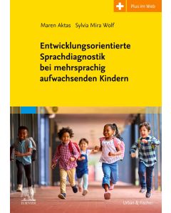 Entwicklungsorientierte Sprachdiagnostik bei mehrsprachig aufwachsenden Kindern