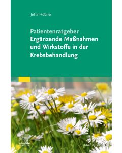 Patientenratgeber Ergänzende Maßnahmen und Wirkstoffe in der Krebsbehandlung