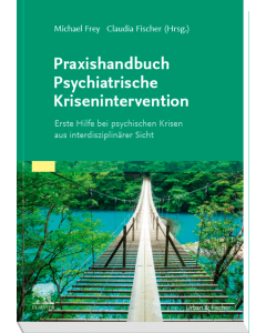 Praxishandbuch Psychiatrische Krisenintervention