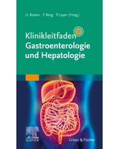 Klinikleitfaden Gastroenterologie und Hepatologie