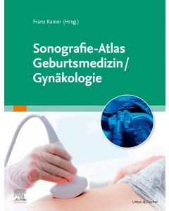 Sonografie-Atlas Geburtsmedizin/Gynäkologie