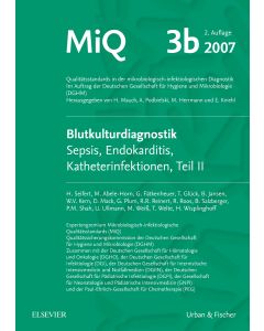 MIQ 03b: Blutkulturdiagnostik - Sepsis, Endokarditis, Katheterinfektionen (Teil II)