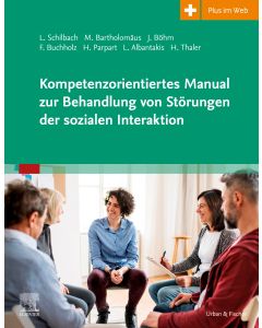 Kompetenzorientiertes Manual zur Behandlung von Störungen der sozialen Interaktion