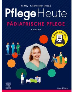 Pflege Heute - Pädiatrische Pflege