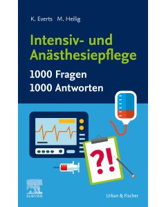 Intensiv- und Anästhesiepflege. 1000 Fragen, 1000 Antworten