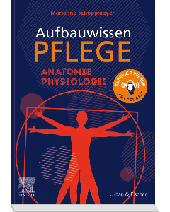 Aufbauwissen Pflege Anatomie Physiologie