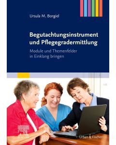 Begutachtungsinstrument und Pflegegradermittlung