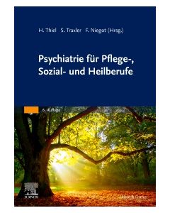 Psychiatrie für Pflege-, Sozial- und Heilberufe