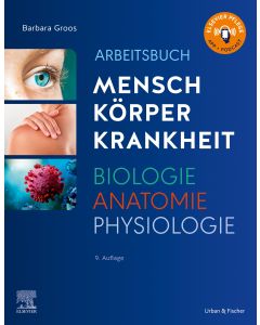 Arbeitsbuch zu Mensch Körper Krankheit & Biologie Anatomie Physiologie