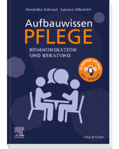 Aufbauwissen Pflege Kommunikation und Beratung