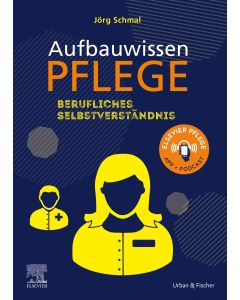 Aufbauwissen Pflege Berufliches Selbstverständnis