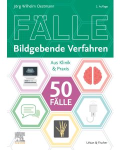 Die 50 wichtigsten Fälle Bildgebende Verfahren