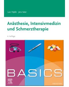 BASICS Anästhesie, Intensivmedizin und Schmerztherapie