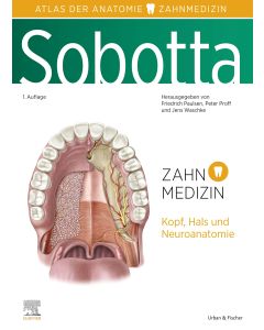 Sobotta Atlas der Anatomie für Zahnmedizin