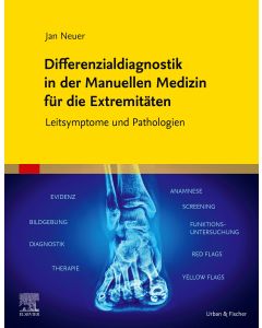 Differenzialdiagnostik in der Manuellen Medizin für die Extremitäten