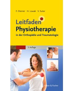 Leitfaden Physiotherapie in der Orthopädie und Traumatologie