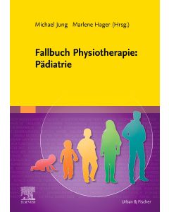 Fallbuch Physiotherapie: Pädiatrie