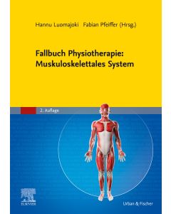 Fallbuch Physiotherapie: Muskuloskelettales System