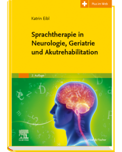 Sprachtherapie in Neurologie, Geriatrie und Akutrehabilitation