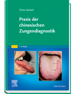 Praxis der chinesischen Zungendiagnostik