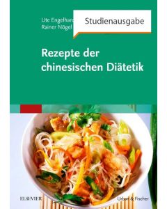 Rezepte der chinesischen Diätetik - Studienausgabe