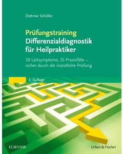 Prüfungstraining Differenzialdiagnostik für Heilpraktiker